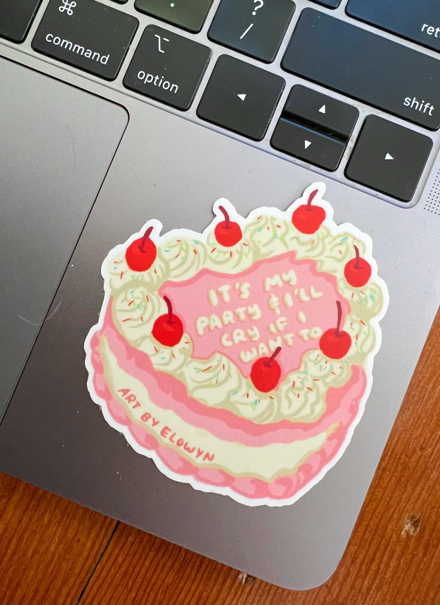 It's My Party and I'll Cry If I Want To Cake Sticker